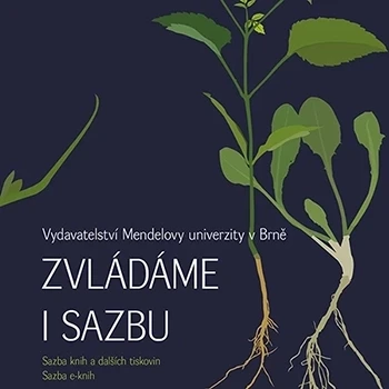 Propagační materiály pro Vydavatelství Mendelovy univerzity v Brně. Plakát propagující sazbu knih s motivem sazenic/rostlin.